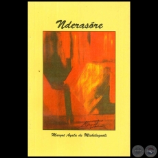 NDERASRE - Autora: MARGOT AYALA DE MICHELAGNOLI - Ao 2002